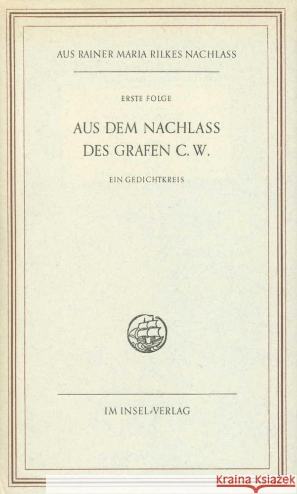 Aus dem Nachlaß des Grafen C. W Rilke, Rainer Maria 9783458153245 Insel Verlag