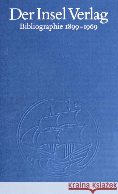 Der Insel Verlag : Eine Bibliographie 1899-1969 Sarkowski, Heinz   9783458156116