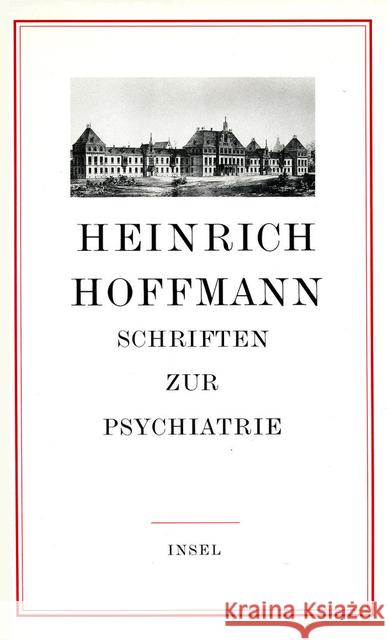 Schriften zur Psychiatrie : Hrsg. v. Helmut Siefert u. G. H. Herzog u. a. Hoffmann, Heinrich 9783458160236