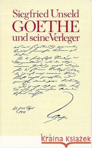 Goethe und seine Verleger Unseld, Siegfried   9783458162063 Insel, Frankfurt