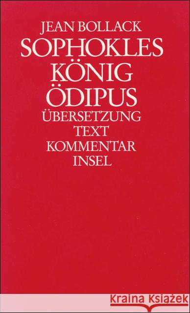 Sophokles, König Ödipus, 2 Bde. : Übersetzung, Text, Kommentar; Essays Bollack, Jean 9783458166238 Insel Verlag