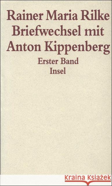 Briefwechsel mit Anton Kippenberg, 2 Bde. : 1906 bis 1926 Rilke, Rainer M. Kippenberg, Anton  9783458167310