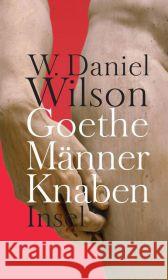 Goethe Männer Knaben : Ansichten zur  Homosexualität? Wilson, W. D. 9783458175421 Insel, Frankfurt