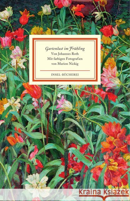 Gartenlust im Frühling Roth, Johannes 9783458176701