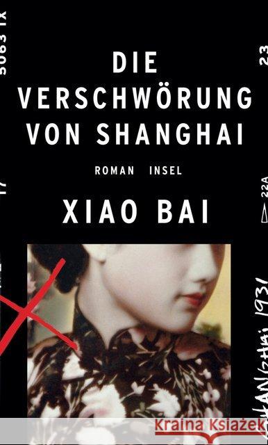 Die Verschwörung von Shanghai : Roman Xiao, Bai 9783458177173 Insel Verlag