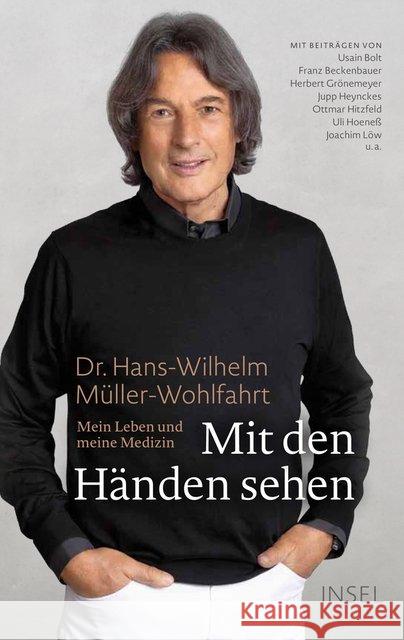 Mit den Händen sehen : Mein Leben und meine Medizin Müller-Wohlfahrt, Hans-Wilhelm 9783458177364 Insel Verlag