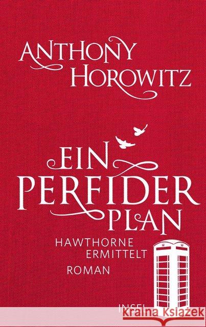 Ein perfider Plan : Hawthorne ermittelt. Roman Horowitz, Anthony 9783458177821 Insel Verlag