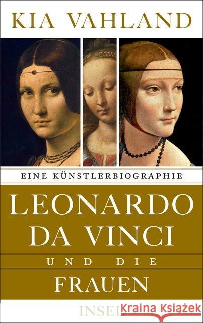 Leonardo da Vinci und die Frauen : Eine Künstlerbiographie Vahland, Kia 9783458177876 Insel Verlag