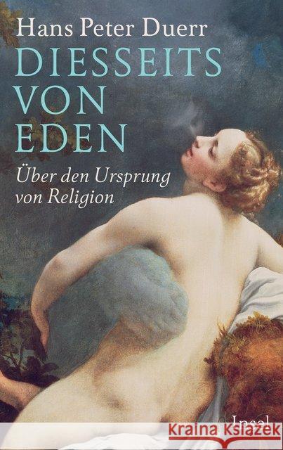 Diesseits von Eden Duerr, Hans Peter 9783458178446 Insel Verlag