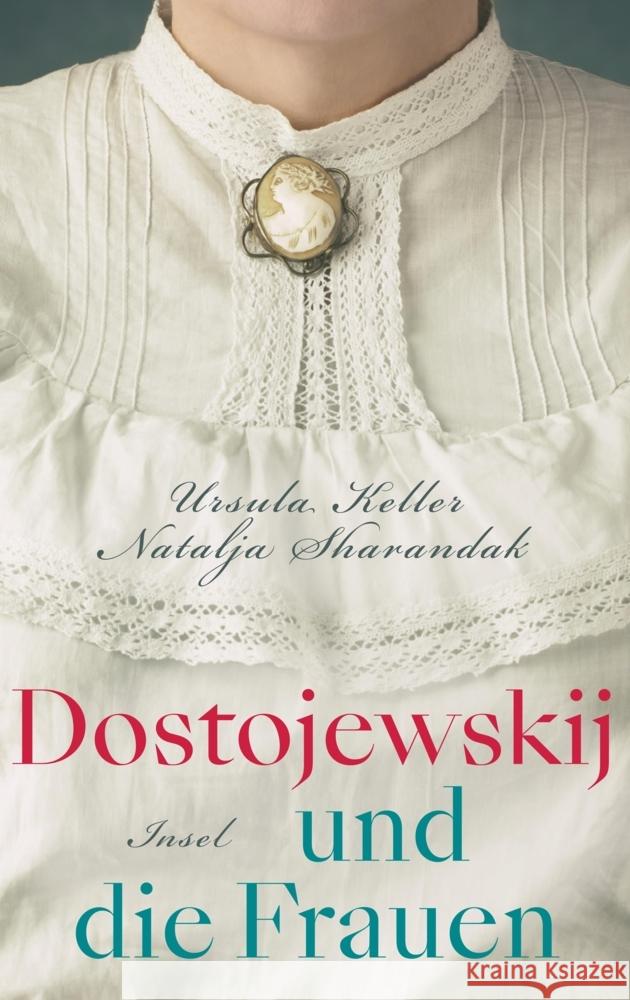 Dostojewskij und die Frauen Keller, Ursula, Sharandak, Natalja 9783458179061 Insel Verlag