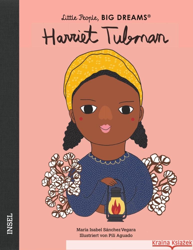 Harriet Tubman Sanchez Vegara, Maria Isabel 9783458179238 Insel Verlag