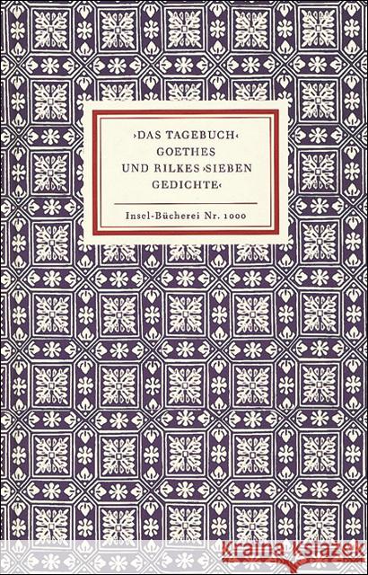 'Das Tagebuch' Goethes und Rilkes 'Sieben Gedichte' Unseld, Siegfried   9783458190004 Insel, Frankfurt