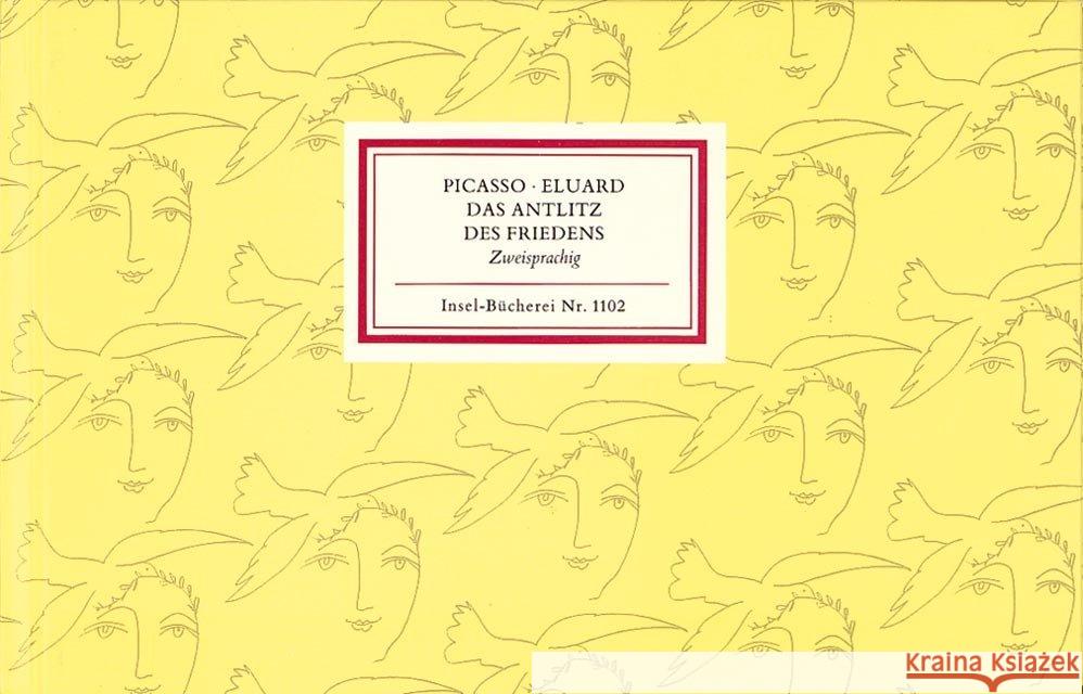 Das Antlitz des Friedens. Le visage de la paix : Gedichte Französ.-Dtsch. Picasso, Pablo Eluard, Paul Goeppert, Sebastian 9783458191025