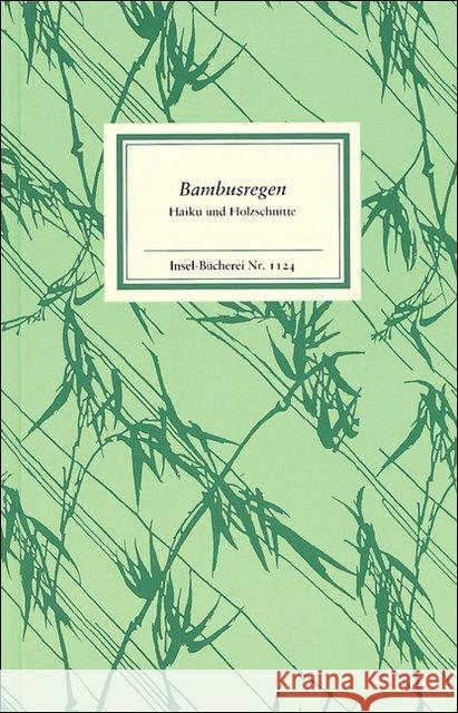 Bambusregen : Haiku und Holzschnitte aus dem 'Kageboshishu' May, Ekkehard Waltermann, Claudia  9783458191247 Insel, Frankfurt