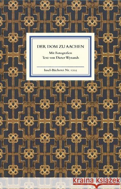 Der Dom zu Aachen : Ein Rundgang Wynands, Dieter P. J.   9783458192053 Insel, Frankfurt