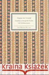 Goethes erste große Liebe - Lili Schönemann Gersdorff, Dagmar von   9783458192299 Insel, Frankfurt