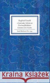 'Und jeder Schritt ist Unermeßlichkeit' : Gedanken über Goethe Unseld, Siegfried Simm, Hans-Joachim  9783458192442 Insel, Frankfurt