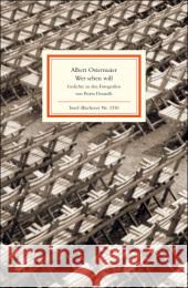 Wer sehen will : Gedichte. Mit e. Nachw. v. Claudius Seidl Ostermaier, Albert Donzelli, Pietro Siebenhaar, Renate 9783458193104 Insel, Frankfurt