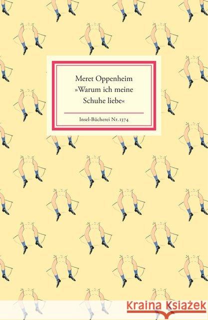 'Warum ich meine Schuhe liebe' : Mode - Zeichnungen und Gedichte. Hrsg. u. Nachw. v. Christiane Meyer-Thoss Oppenheim, Meret 9783458193746