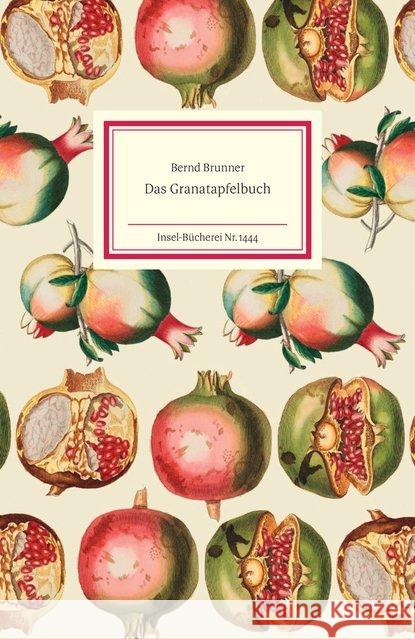 Das Granatapfelbuch Brunner, Bernd 9783458194446 Insel Verlag