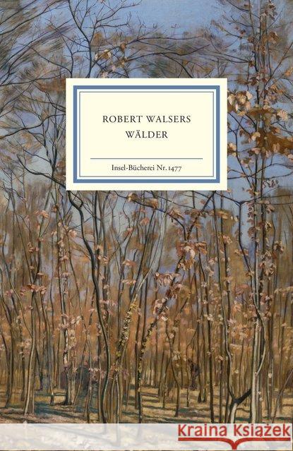 Robert Walsers Wälder Walser, Robert 9783458194774 Insel Verlag