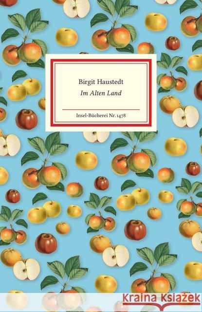 Im Alten Land Haustedt, Birgit 9783458194781 Insel Verlag