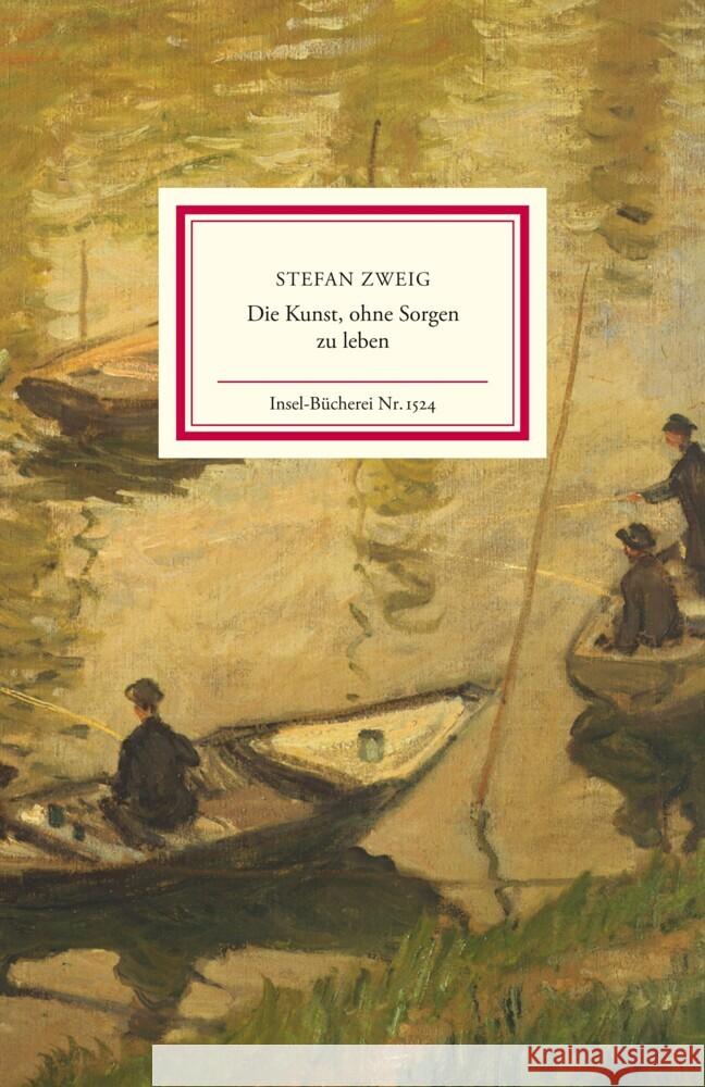 Die Kunst, ohne Sorgen zu leben Zweig, Stefan 9783458195245 Insel Verlag