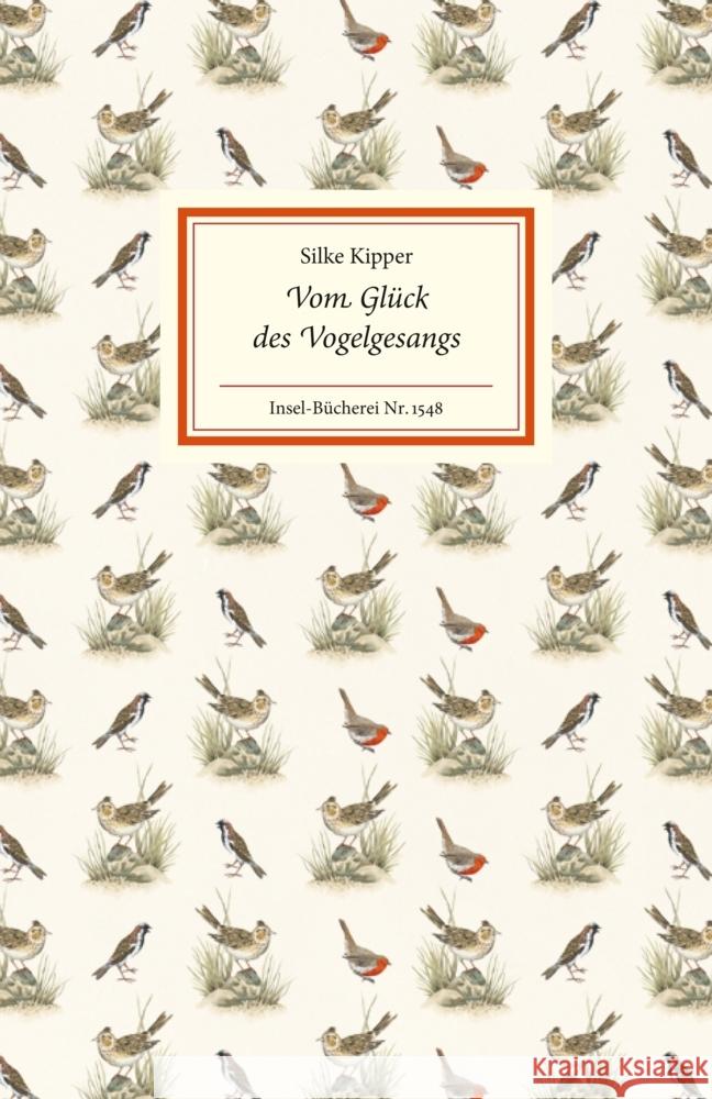 Vom Glück des Vogelgesangs Kipper, Silke 9783458195481 Insel Verlag