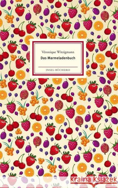 Das Marmeladenbuch Witzigmann, Véronique 9783458200086 Insel Verlag