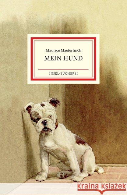 Mein Hund Maeterlinck, Maurice 9783458205272 Insel Verlag