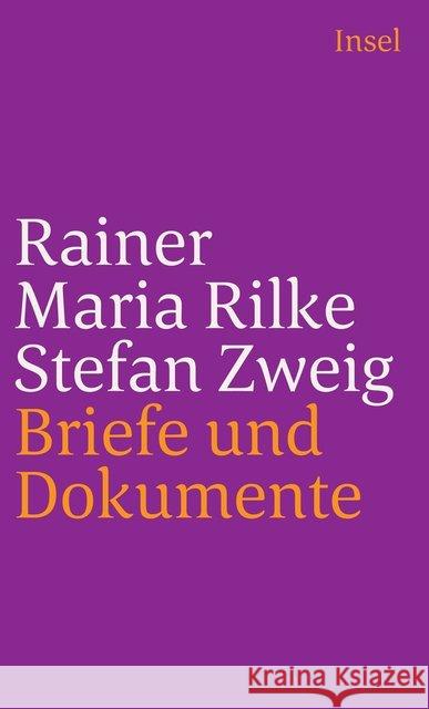 Rainer Maria Rilke und Stefan Zweig in Briefen und Dokumenten Rilke, Rainer Maria, Zweig, Stefan 9783458241119 Insel Verlag