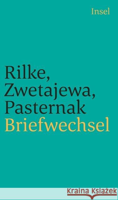 Briefwechsel Pasternak, Boris, Rilke, Rainer Maria, Zwetajewa, Marina 9783458241324 Insel Verlag