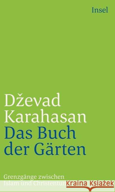 Das Buch der Gärten Karahasan, Dzevad 9783458241959 Insel Verlag