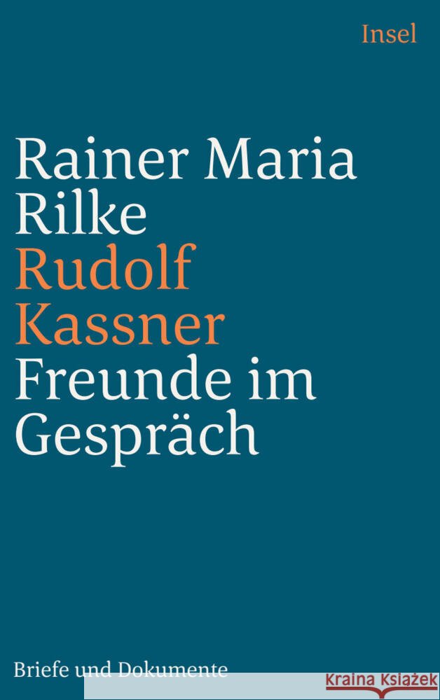 Freunde im Gespräch Rilke, Rainer Maria, Kassner, Rudolf 9783458244349