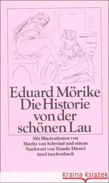 Die Historie von der schönen Lau : Nachw. v. Traude Dienel Mörike, Eduard   9783458317722 Insel, Frankfurt