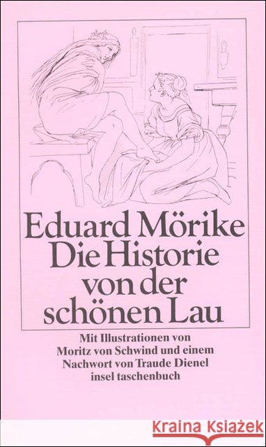 Die Historie von der schönen Lau : Nachw. v. Traude Dienel Mörike, Eduard   9783458317722 Insel, Frankfurt