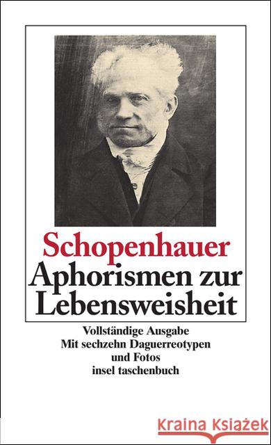 Aphorismen zur Lebensweisheit : Vollständige Ausgabe Schopenhauer, Arthur Braunbehrens, Hermann von  9783458319238 Insel, Frankfurt