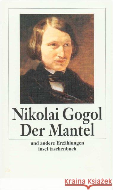 Der Mantel und andere Erzählungen : Nachw. v. Eugen u. Frank Häusler Gogol, Nikolai W.   9783458319412 Insel, Frankfurt