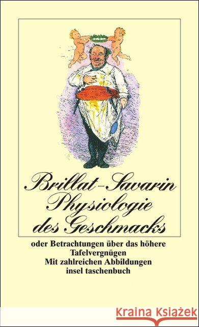 Physiologie des Geschmacks oder Betrachtungen über das höhere Tafelvergnügen Brillat-Savarin, Jean A.   9783458321231 Insel, Frankfurt