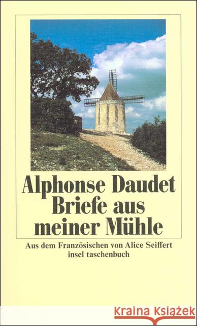 Briefe aus meiner Mühle Daudet, Alphonse   9783458321460 Insel, Frankfurt