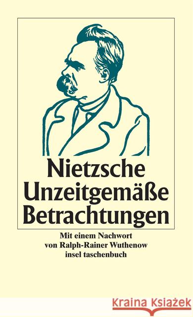 Unzeitgemabe Betrachtungen Friedrich Wilhelm Nietzsche 9783458322092 Insel Verlag Anton Kippenberg