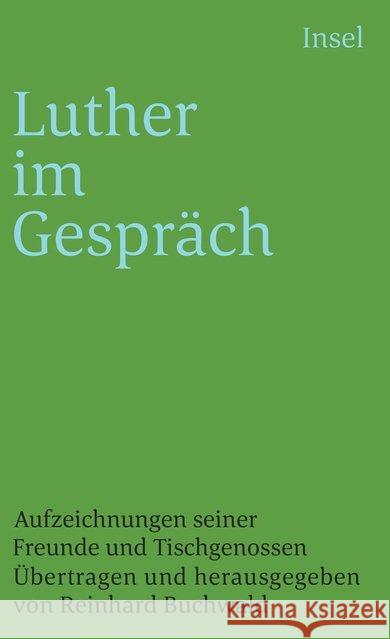 Luther im Gespräch Luther, Martin 9783458323709 Insel Verlag