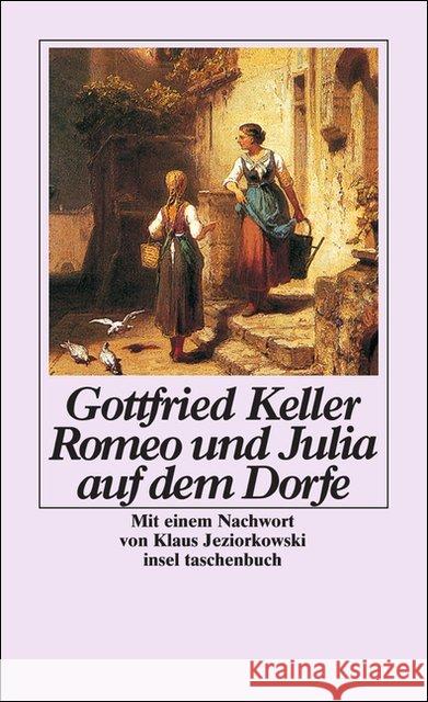 Romeo und Julia auf dem Dorfe : Nachw. v. Klaus Jeziorkowski Keller, Gottfried 9783458324560