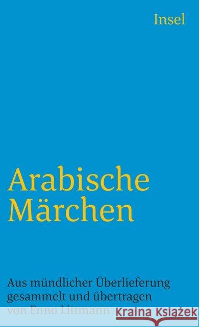 Arabische Märchen : Aus mündlicher Überlieferung Littmann, Enno   9783458324799