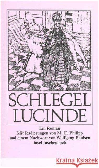 Lucinde : Ein Roman. Nachw. v. Wolfgang Paulsen Schlegel, Friedrich von   9783458325178 Insel, Frankfurt