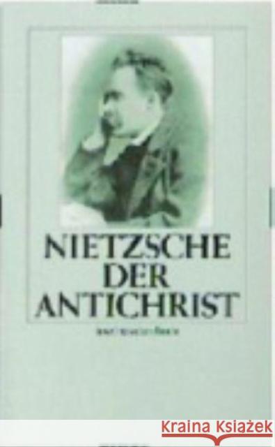 Der Antichrist : Versuch einer Kritik des Christentums Nietzsche, Friedrich   9783458326472 Insel, Frankfurt