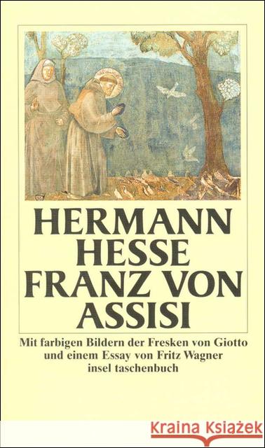 Franz von Assisi : Mit e. Essay v. Fritz Wagner Hesse, Hermann   9783458327691 Insel, Frankfurt