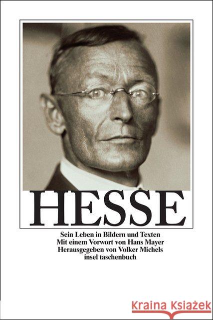 Hermann Hesse, Sein Leben in Bildern und Texten : Vorw. v. Hans Mayer Hesse, Hermann Michels, Volker  9783458328117 Insel, Frankfurt