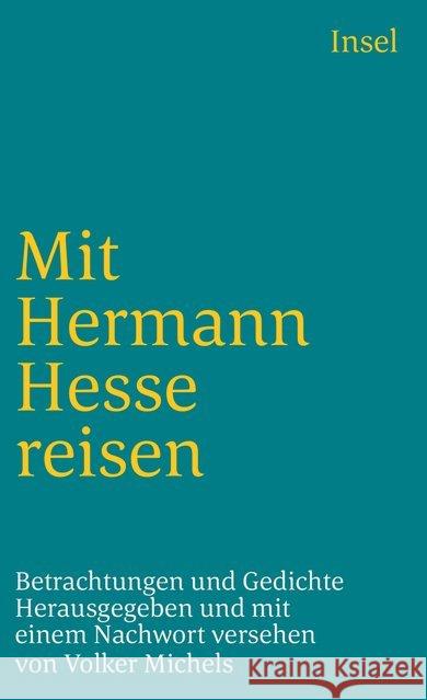 Mit Hermann Hesse reisen : Betrachtungen und Gedichte Hesse, Hermann 9783458329428 Insel Verlag