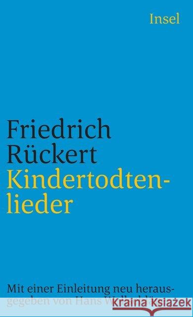 Kindertodtenlieder : Mit einer Einleitung neu herausgegeben von Hans Wollschläger Rückert, Friedrich 9783458332459